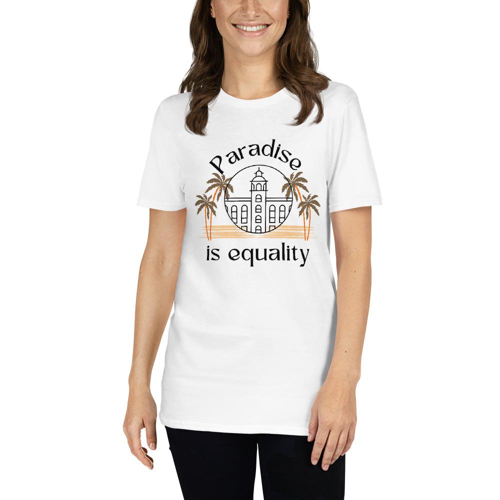 Paradise Is Equality Short-Sleeve Unisex T-Shirt - Image 2