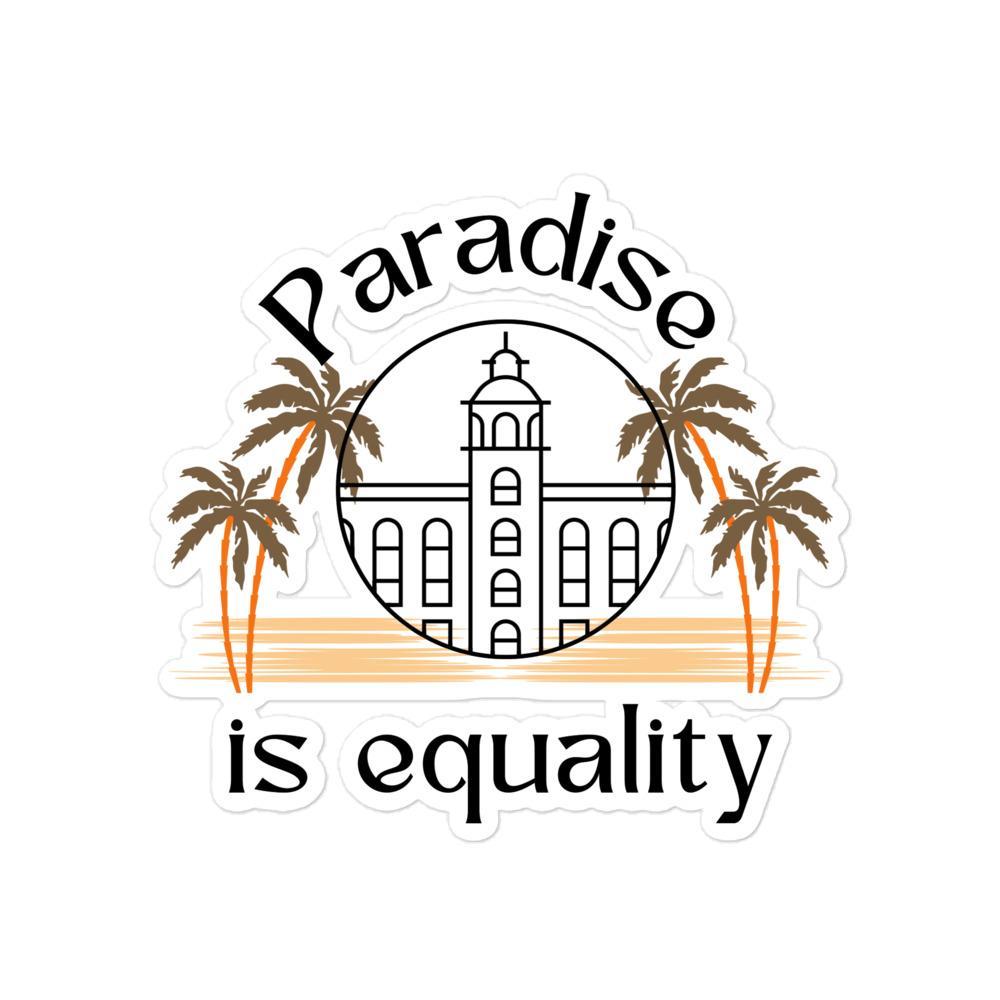 Paradise is Equality Bubble-free stickers