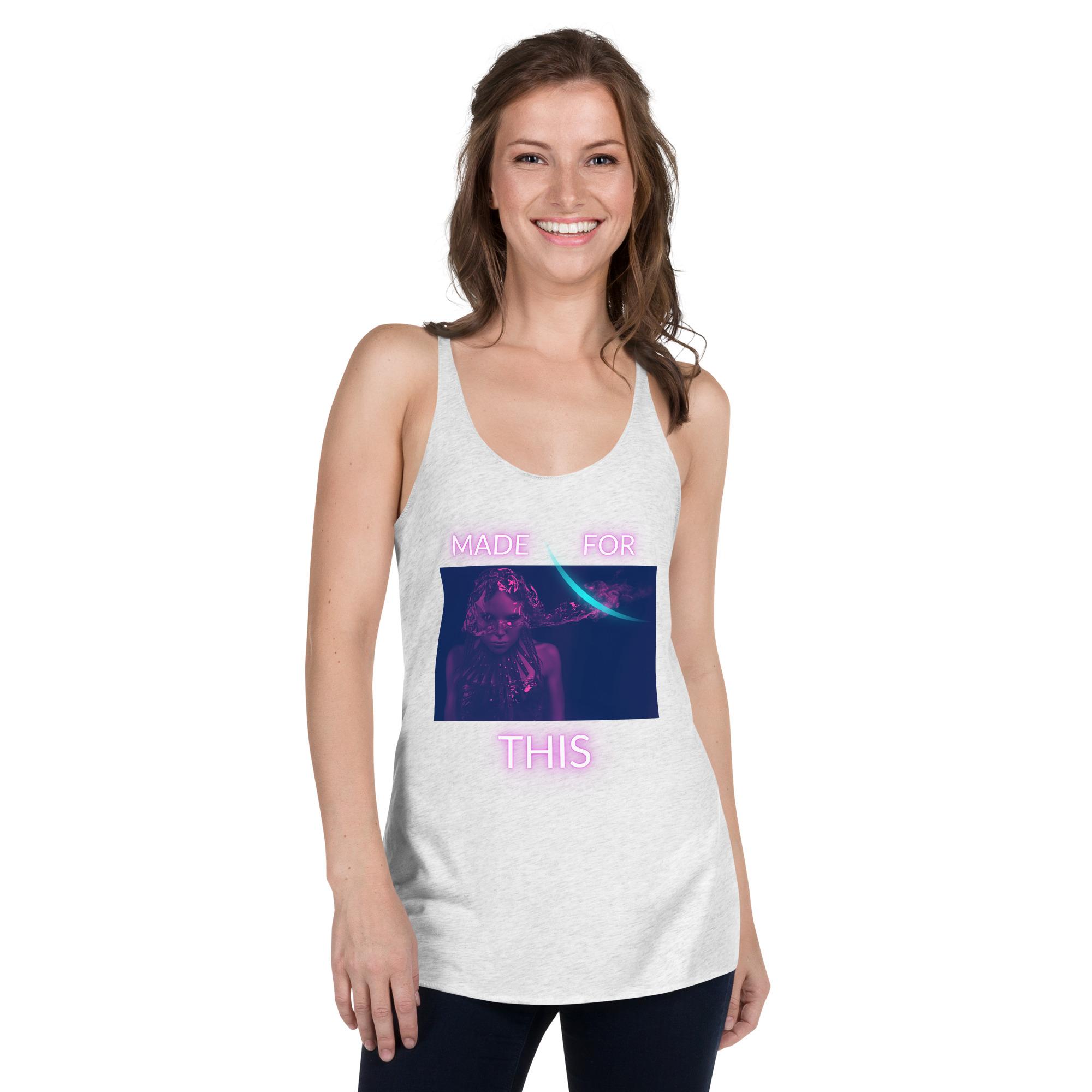 Made For This Women's Racerback Tank