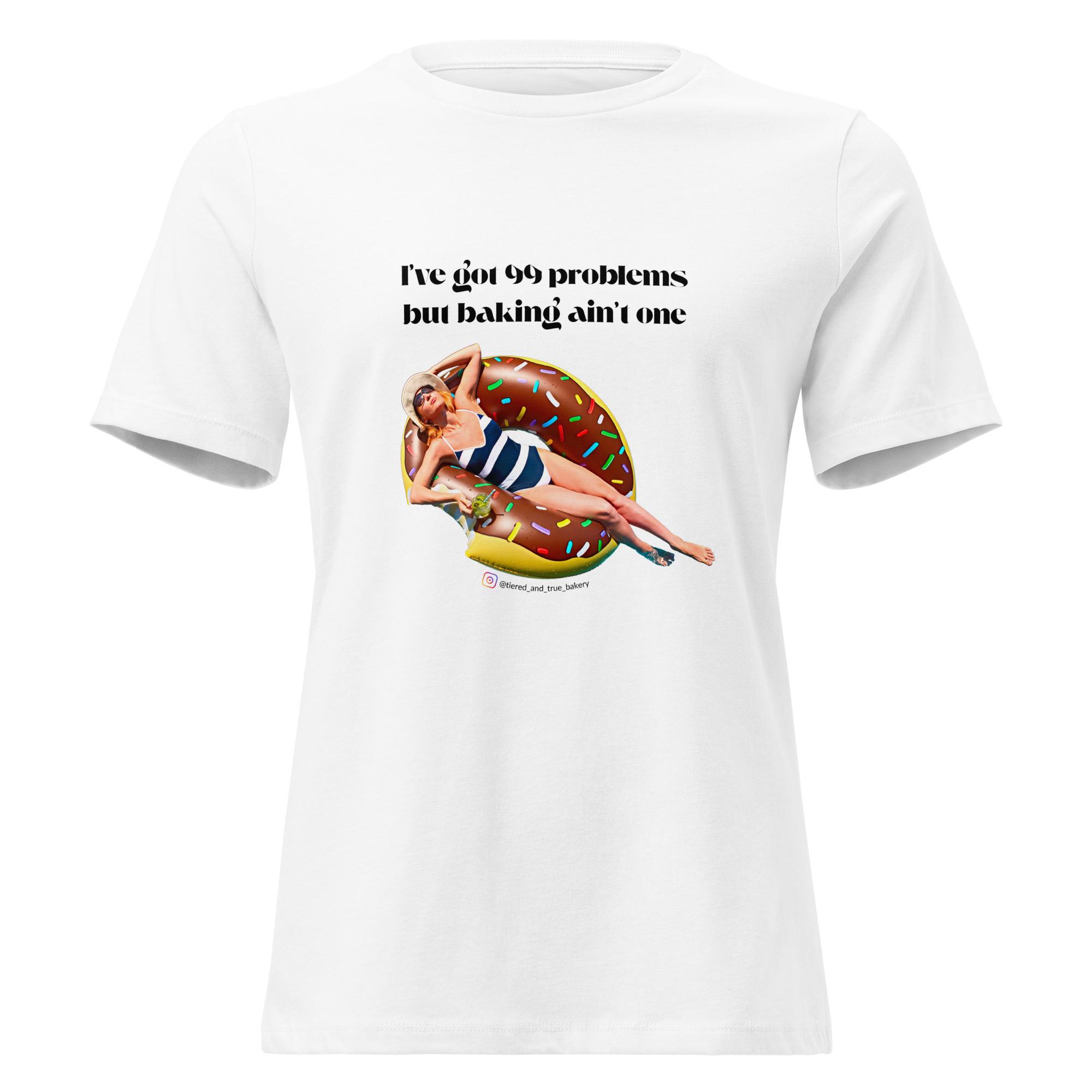 Baking Ain't One Women's Relaxed T-Shirt